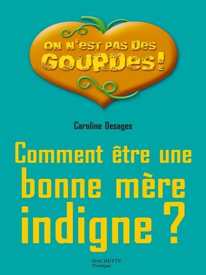 cover image of Comment être une bonne mère indigne ?